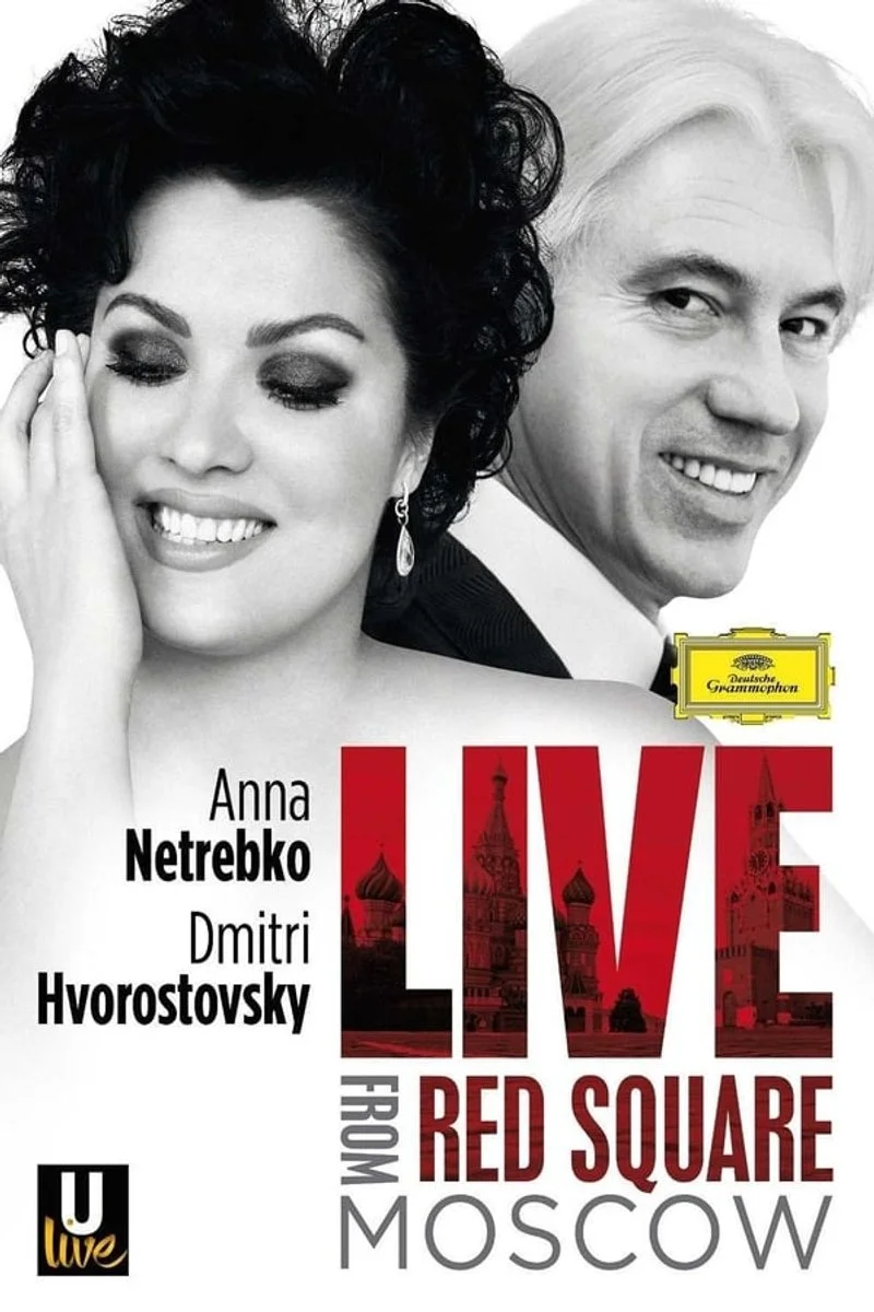Affiche de Netrebko and Hvorostovsky: Live from Red Square, Moscow