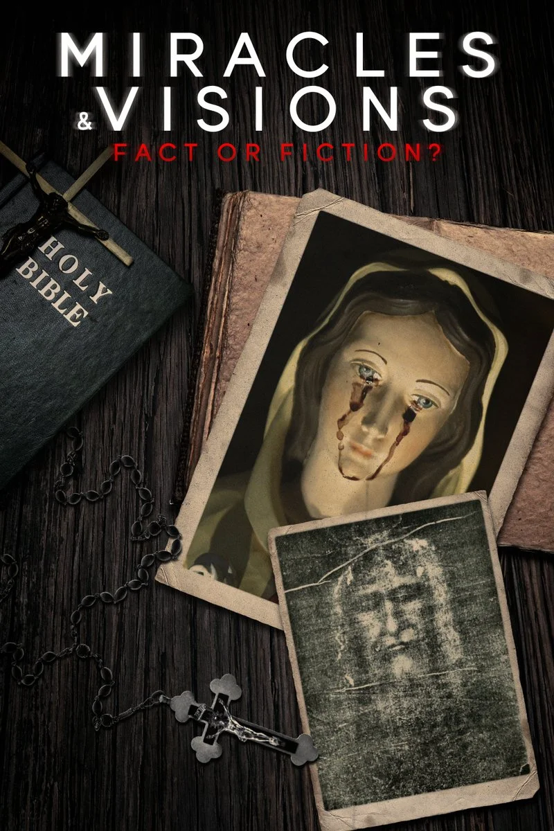 Poster van Miracles and Visions: Fact or Fiction?