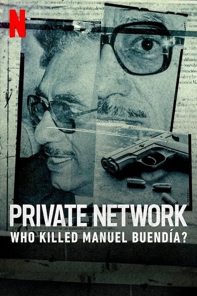 Poster Private Network: Who Killed Manuel Buendía?