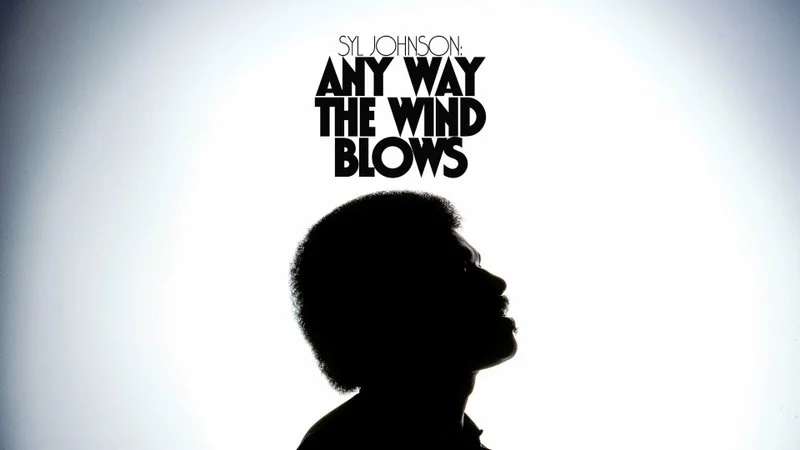 Poster van Syl Johnson: Any Way the Wind Blows