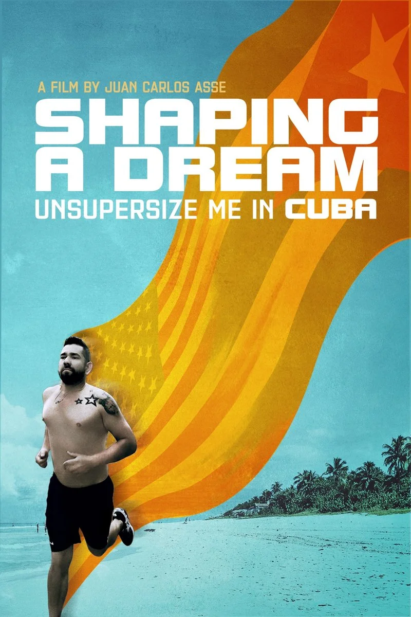 Poster van Shaping a Dream: Unsupersize Me In Cuba