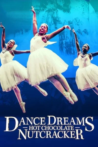 Poster Dance Dreams: Hot Chocolate Nutcracker