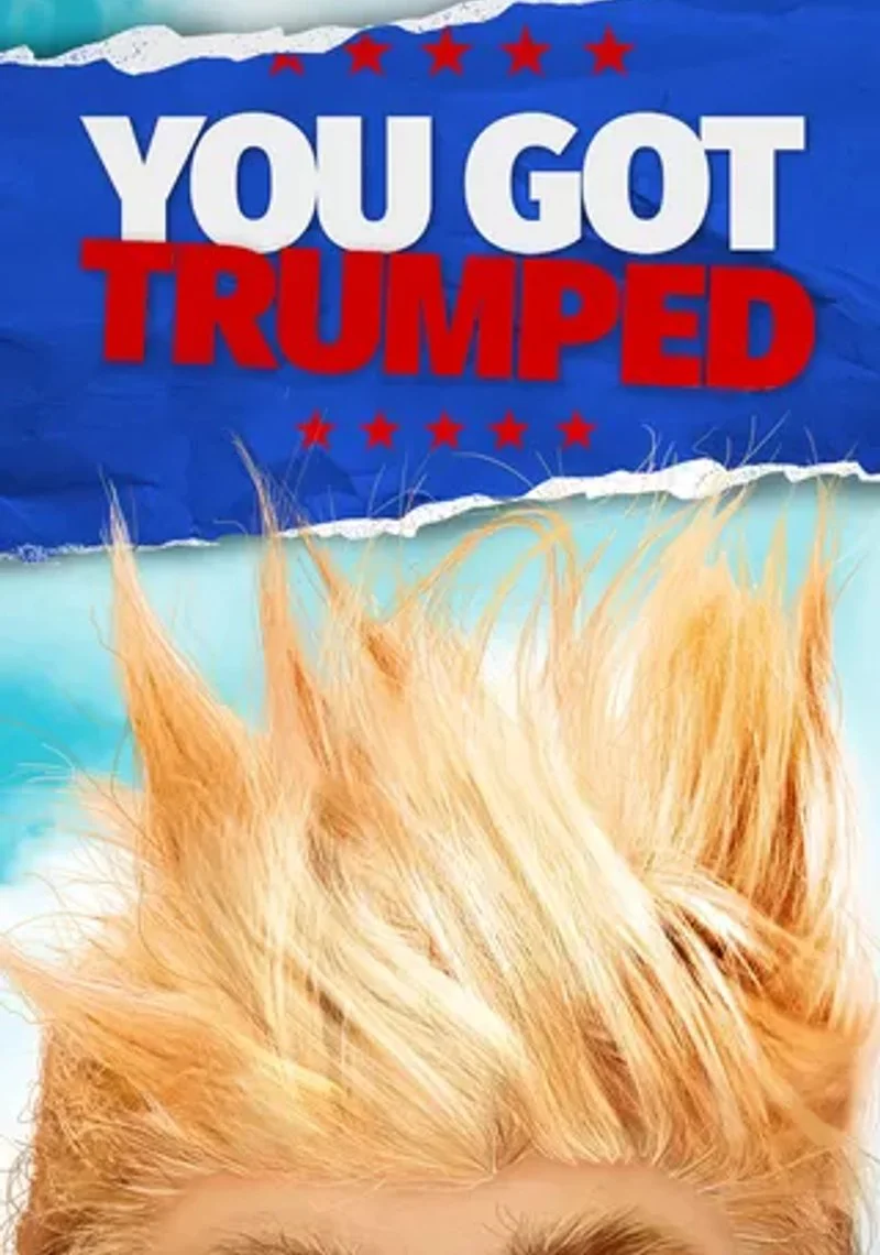 Affiche de You Got Trumped: The First 100 Days