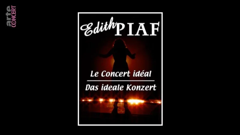 Affiche de Edith Piaf, Le Concert idéal
