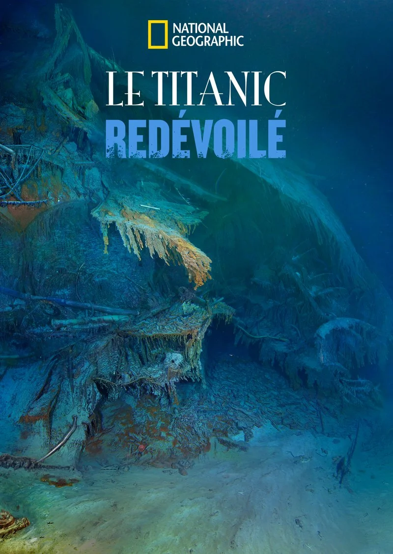 Affiche de Le Titanic redévoilé