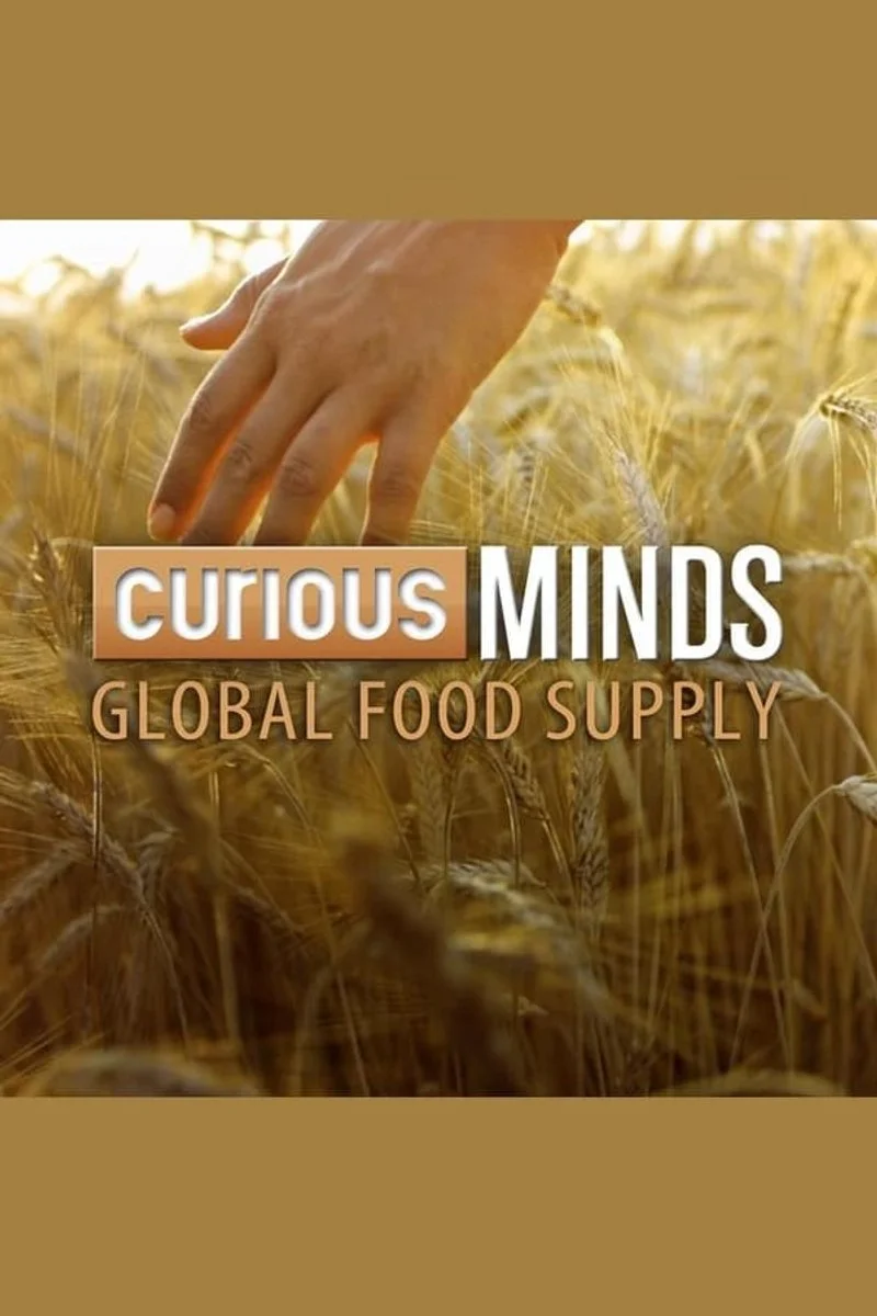 Affiche de Curious Minds:  Global Food Supply