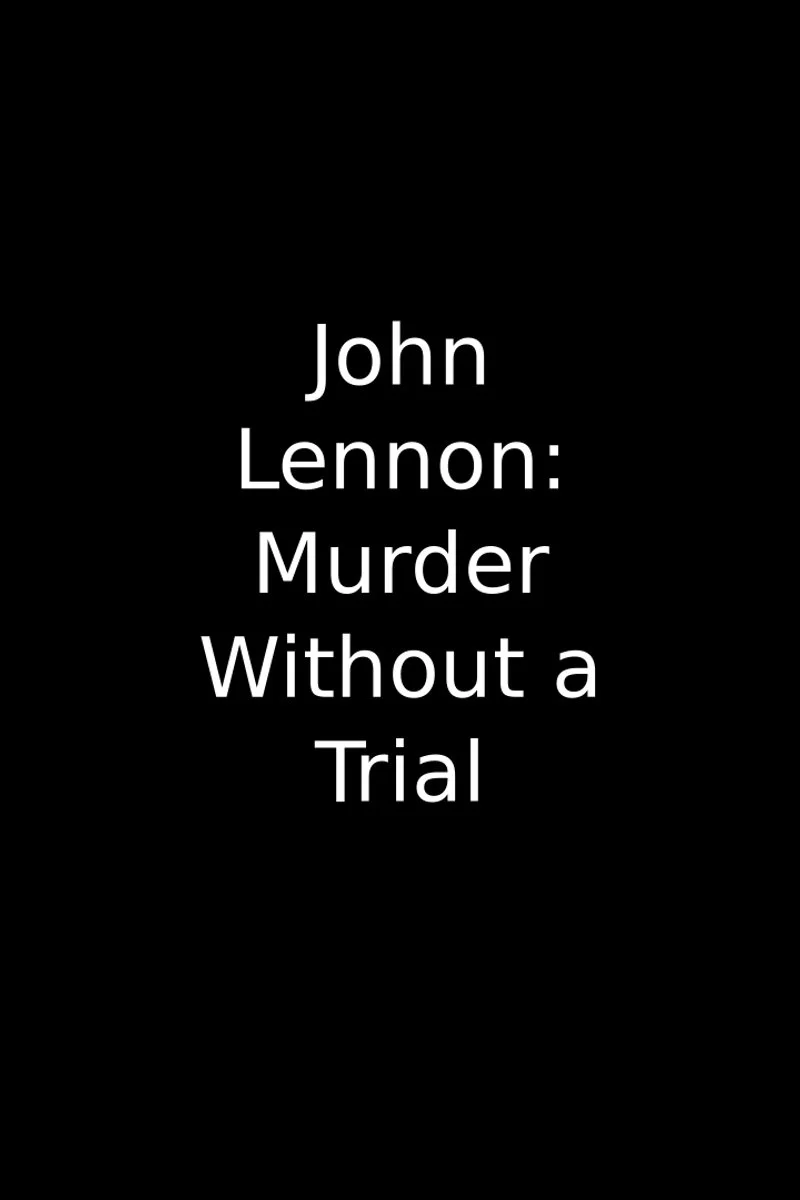 Affiche de John Lennon : un homicide sans procès