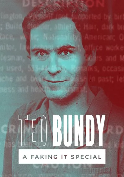 Poster Faking It: Ted Bundy