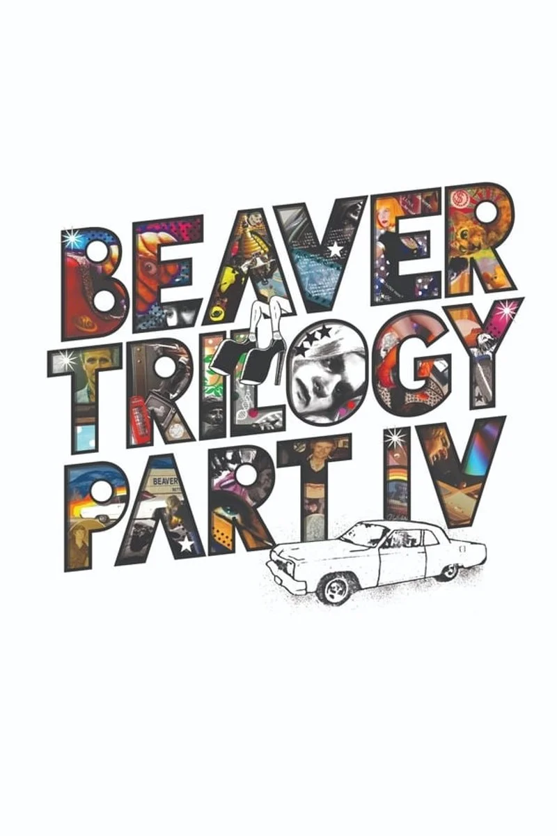 Affiche de Beaver Trilogy Part IV