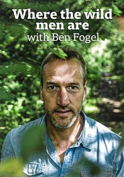 Poster Where the Wild Men Are with Ben Fogle
