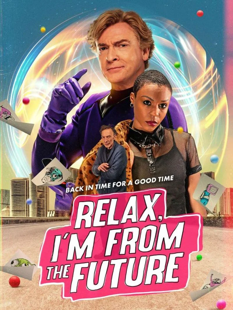 Affiche de Relax, I'm from the Future