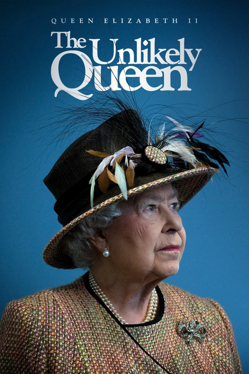 Affiche de Queen Elizabeth II: The Unlikely Queen