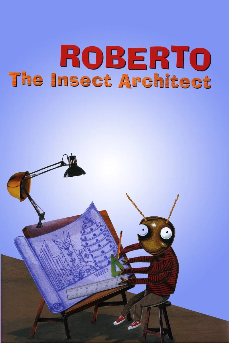 Affiche de Roberto, The Insect Architect